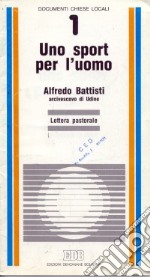 Uno sport per l'uomo. Lettera pastorale