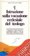 Istruzione sulla vocazione ecclesiale del teologo libro