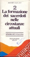 La formazione dei sacerdoti nelle circostanze attuali. Instrumentum laboris libro