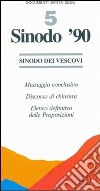 Sinodo '90. Messaggio conclusivo. Discorso di chiusura. Elenco definitivo delle proposizioni libro