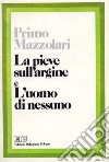 La pieve sull'argine. L'uomo di nessuno libro