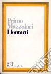 I lontani libro di Mazzolari Primo