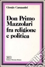 Don Primo Mazzolari fra religione e politica