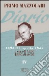 Diario (1938-25 aprile 1945). Vol. 4 libro