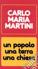 Un popolo, una terra una Chiesa. Lettere alla diocesi e discorsi nell'anno 1982-1983 libro