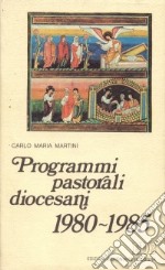 Programmi pastorali diocesani 1980-1985 libro