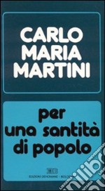 Per una santità di popolo. Lettere, discorsi, interventi (1985) libro