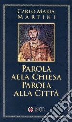 Parola alla Chiesa Parola alla Città libro