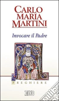 Invocare il padre. Preghiere