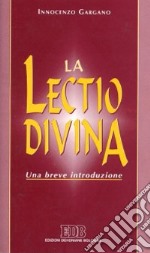 La Lectio divina. Una breve introduzione libro