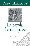 La parola che non passa libro