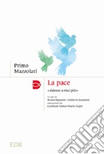 La pace. «Adesso o mai più» libro