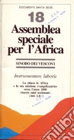 Assemblea speciale per l'Africa. La chiesa in Africa e la sua missione evangelizzatrice verso l'anno 2000 «Sarete miei testimoni» (At 1, 8). Instrumentum laboris libro