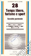 Tempo libero, turismo e sport. Sussidio pastorale libro