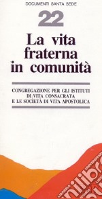 La vita fraterna in comunità libro