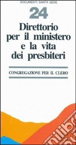 Direttorio per il ministero e la vita dei presbiteri libro