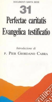 Perfectae caritatis. Evangelica testificatio libro