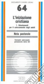 L'iniziazione cristiana. Vol. 1: Orientamenti per il catecumenato degli adulti. Nota pastorale