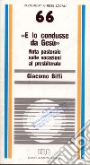 «E lo condusse da Gesù». Nota pastorale sulle vocazioni al presbiterato libro