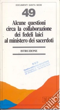 Alcune questioni circa la collaborazione dei fedeli laici al ministero dei sacerdoti. Istruzione libro