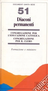 Diaconi permanenti. Formazione e ministero libro