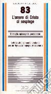 L'amore di Cristo ci sospinge. Lettera alle comunità cristiane per un rinnovato impegno missionario libro