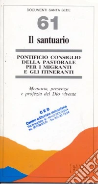Il santuario. Memoria, presenza e profezia del Dio vivente libro