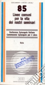 Linee comuni per la vita dei nostri seminari. Nota