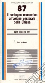 Il sostegno economico all'azione pastorale della Chiesa. Nota pastorale libro