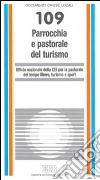 Parrocchia e pastorale del turismo libro