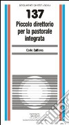 Piccolo direttorio per la pastorale integrata libro