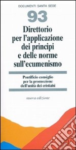 Direttorio per l'applicazione dei principi e delle norme sull'ecumenismo (1993) libro usato