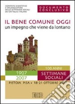 Il bene comune oggi: un impegno che viene da lontano. Documento conclusivo libro