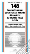 Documento comune per un indirizzo pastorale dei matrimoni tra cattolici e battisti in Italia libro