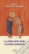 La Sfida della fede: il primo annuncio libro