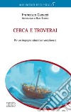 Cerca e troverai. Per un impegno educativo vocazionale libro