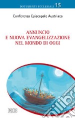 Annuncio e nuova evangelizzazione nel mondo di oggi libro