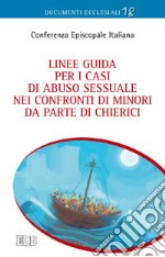 Linee guida per i casi di abuso sessuale nei confronti di minori da parte di chierici libro