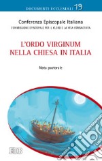 L'Ordo virginum nella Chiesa in Italia. Nota pastorale libro