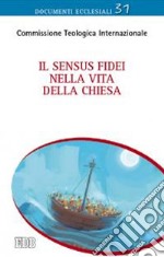 Il Sensus fidei nella vita della Chiesa libro