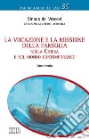 La vocazione e la missione della famiglia nella Chiesa e nel mondo contemporaneo. Lineamenta libro