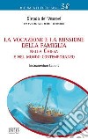 La vocazione e la missione della famiglia nella Chiesa e nel mondo contemporaneo. Instrumentum Laboris libro