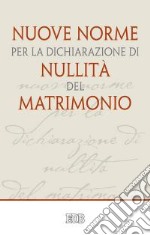 Nuove norme per la dichiarazione di nullità del matrimonio libro