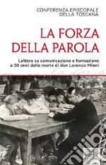 La forza della parola. Lettera su comunicazione e formazione a 50 anni dalla morte di don Lorenzo Milani