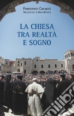 La Chiesa tra realtà e sogno libro