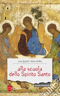 Alla scuola dello Spirito Santo. Nuova ediz. libro
