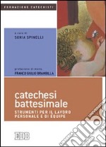 Catechesi battesimale. Strumenti per il lavoro personale e di équipe libro