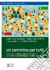 Un cammino per tutti. Percorsi di inclusione per persone con disabilità sensoriale e pluridisabilità libro