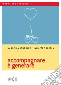 Accompagnare è generare