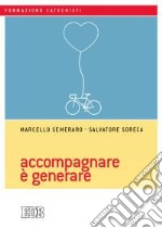 Accompagnare è generare libro